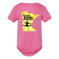 It’s Always Suni In Minnesota Infant Onesie