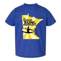 It’s Always Suni In Minnesota Toddler T-Shirt