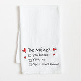 Valentine's Day Be Mine Flour Sack Towel