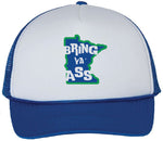 Bring ya Ass Minnesota Foamie Snapback Trucker Hat