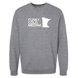 Funky. Cold. Medina. Minnesota Crewneck Sweatshirt