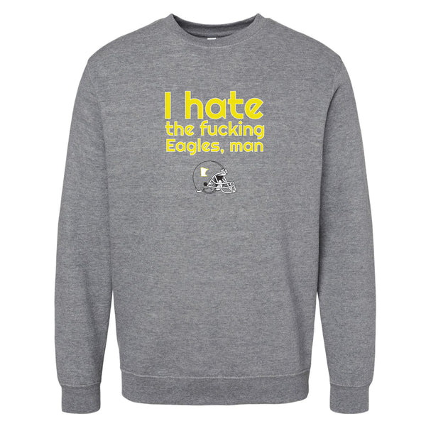 I Hate The Eagles Minnesota Crewneck Sweatshirt