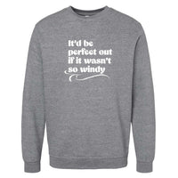 If It Wasn't So Windy Minnesota Crewneck Sweatshirt