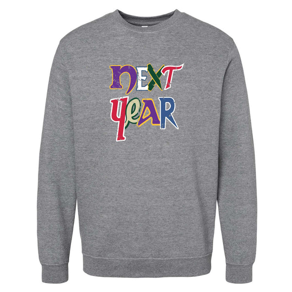 Next Year Minnesota Sports Crewneck Sweatshirt