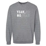 Yeah, No Minnesota Crewneck Sweatshirt