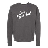 You Betcha! Minnesota Crewneck Sweatshirt