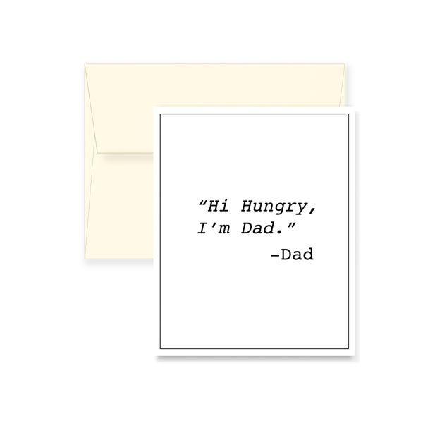 "Hi Hungry, I'm Dad" Father's Day Card