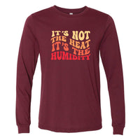 It's the Humidity Minnesota Long Sleeve T-Shirt