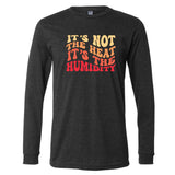 It's the Humidity Minnesota Long Sleeve T-Shirt