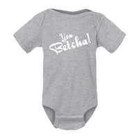 You Betcha Minnesota Infant Onesie