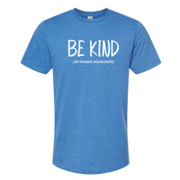 Be Kind (of Passive Aggressive) Minnesota T-Shirt