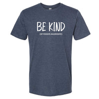 Be Kind (of Passive Aggressive) Minnesota T-Shirt