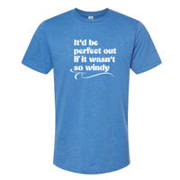 If It Wasn't So Windy Minnesota T-Shirt
