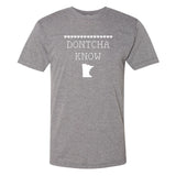 Dontcha Know Minnesota T-Shirt