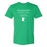 Dontcha Know Minnesota T-Shirt