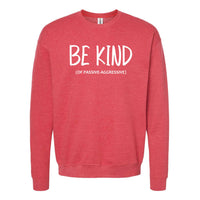 Be Kind (of Passive Aggressive) Minnesota Crewneck Sweatshirt