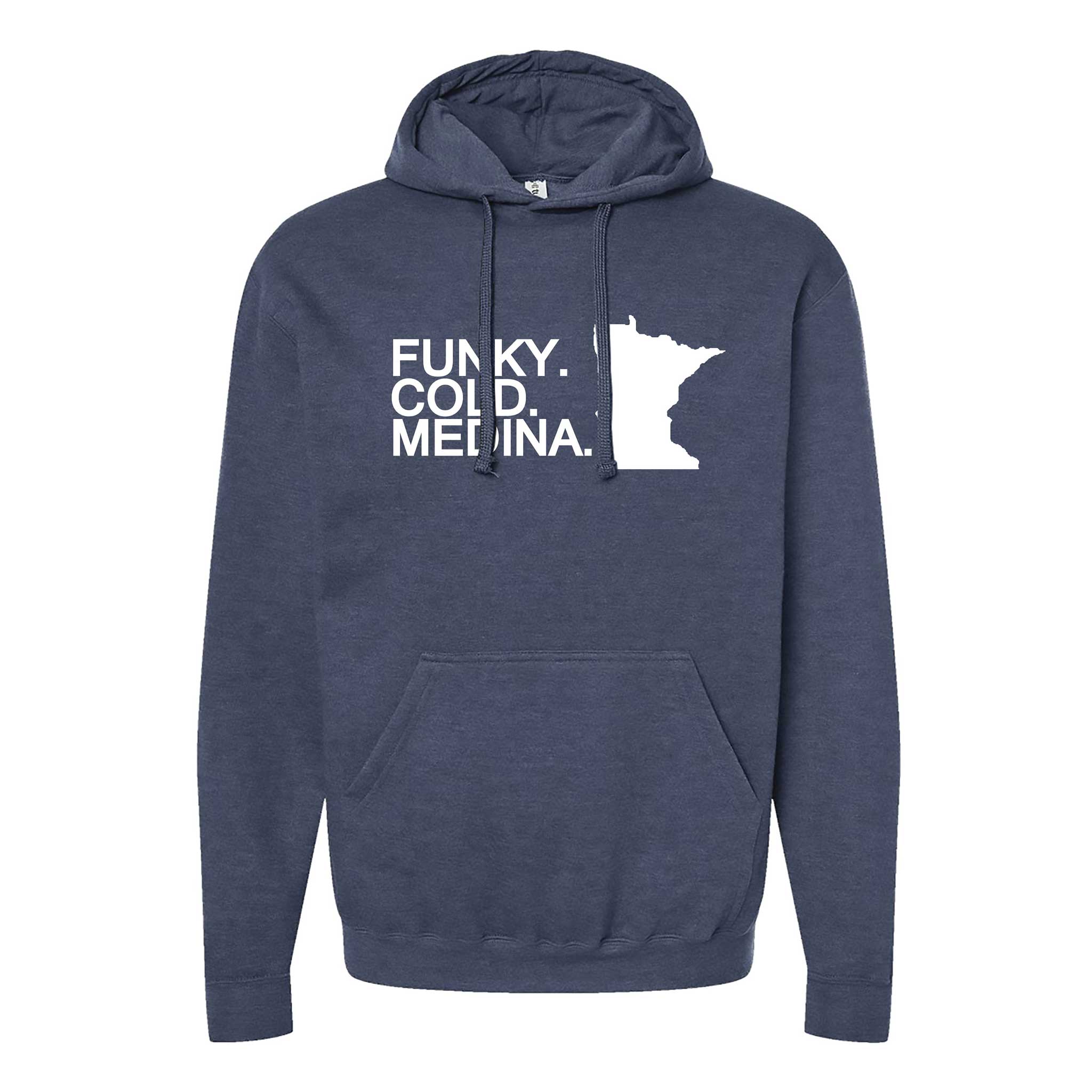 Funky. Cold. Medina. Minnesota Hoodie – Minnesota Awesome