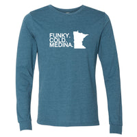 Funky. Cold. Medina Minnesota Long Sleeve T-Shirt
