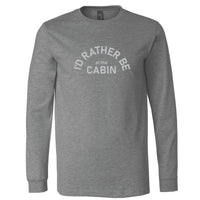 I'd Rather Be At the Cabin Minnesota Long Sleeve T-Shirt
