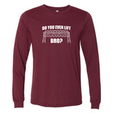 Do You Even Lift Bro? Minnesota Long Sleeve T-Shirt