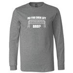 Do You Even Lift Bro? Minnesota Long Sleeve T-Shirt