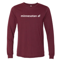 Minnesotan AF Long Sleeve T-Shirt