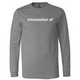 Minnesotan AF Long Sleeve T-Shirt