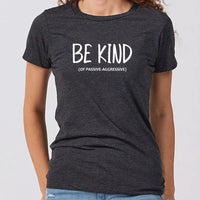 Be Kind (of Passive Aggressive) Minnesota Women's Slim Fit T-Shirt
