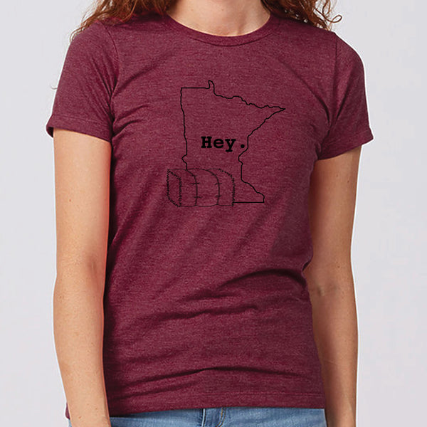 Hey. Minnesota Women's Slim Fit T-Shirt