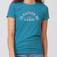 I'd Rather Be At The Cabin Minnesota Women's Slim Fit T-Shirt